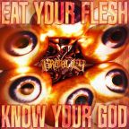 Eat Your Flesh, Know Your God by Brotality