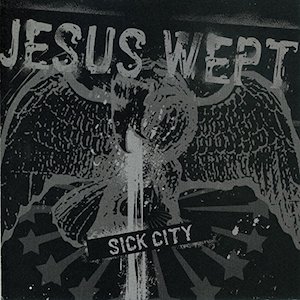 Jesus Wept Sick City