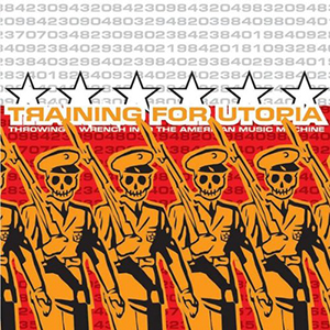 Training For Utopia Throwing A Wrench Into The American Music Machine