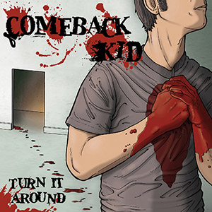 Comeback Kid Turn It Around