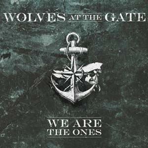 Wolves At The Gate We Are The Ones